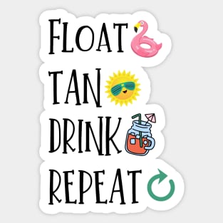 Float, Tan, Drink, Repeat Sticker